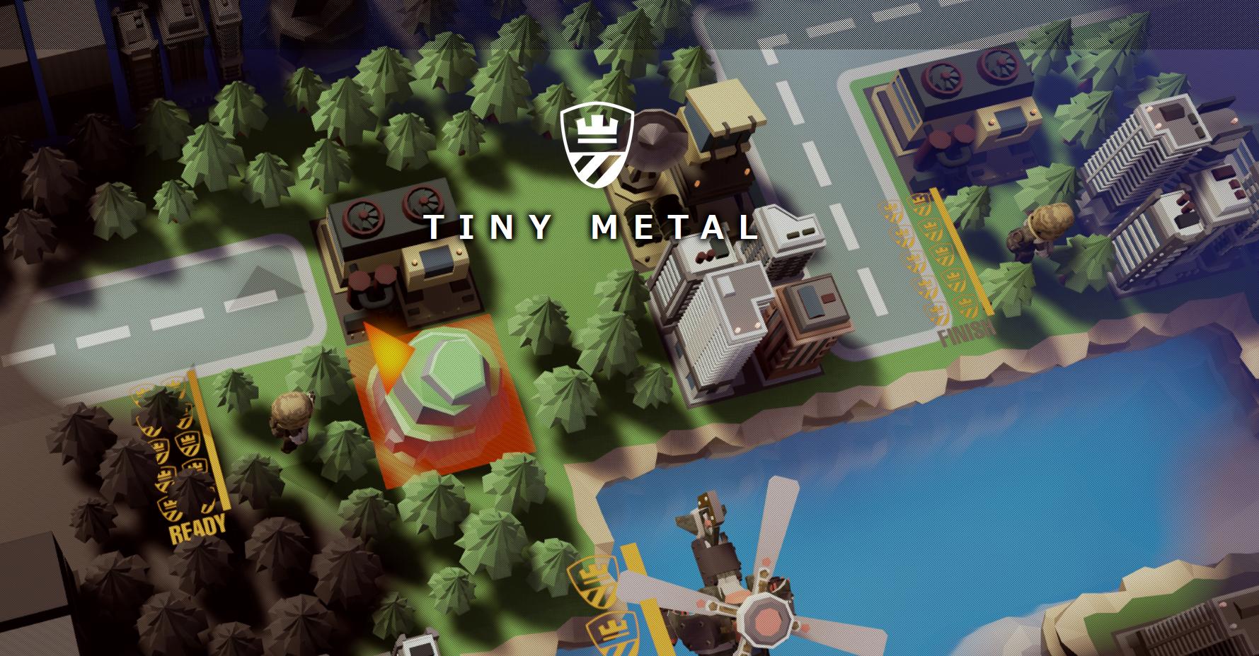 Tiny Metal