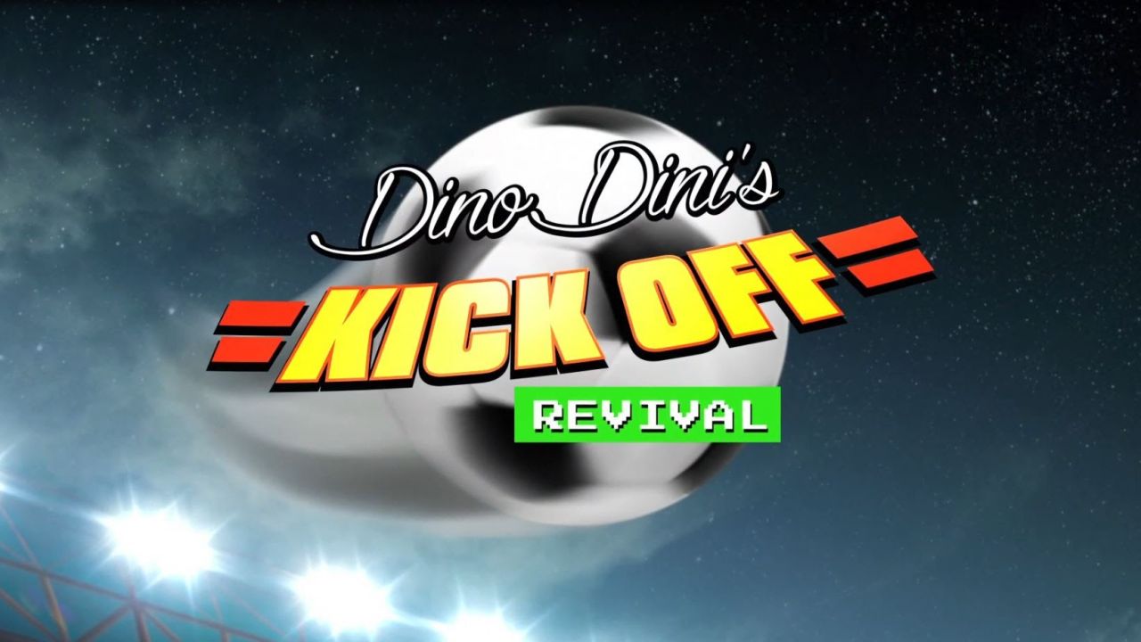 Dino Dini's Kick Off Revival