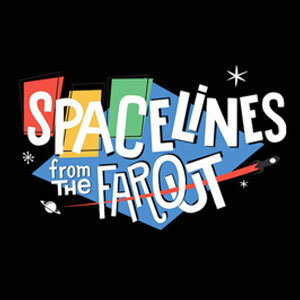 Spacelines: From the Far Out